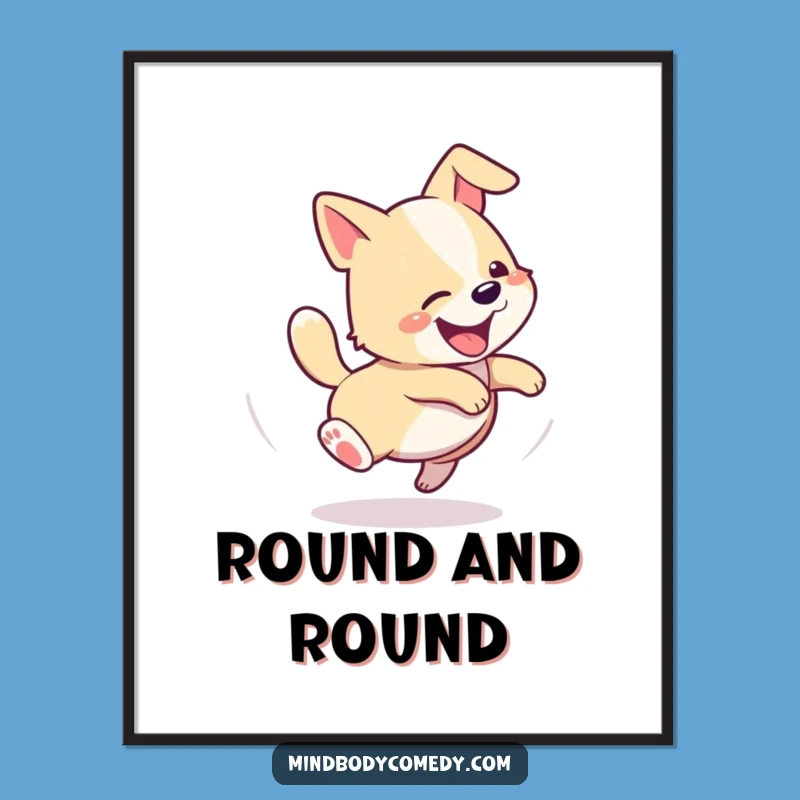 Funny Dog Tail Chase Poster: Walls That Wag!