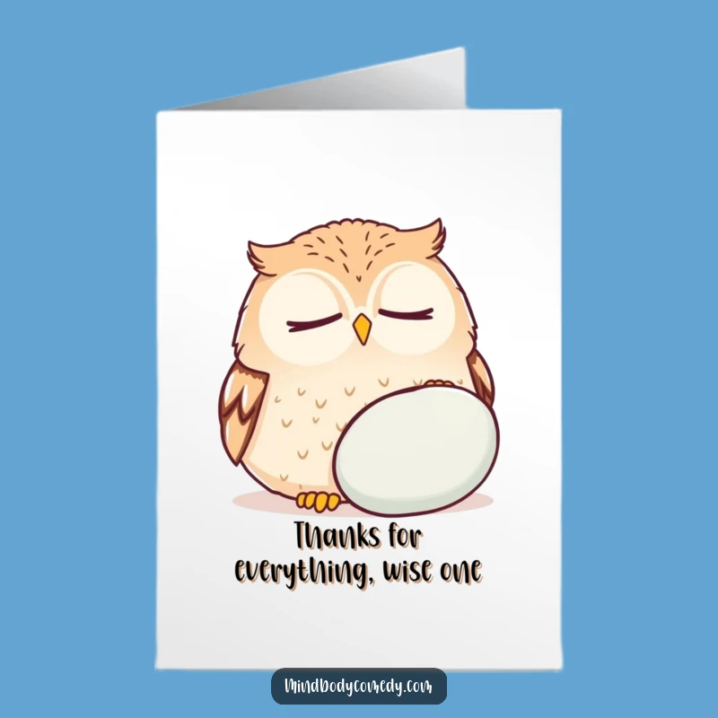 Free Printable Thank You Card: Owl's Peaceful Thanks! Humorous Downloadable Gift