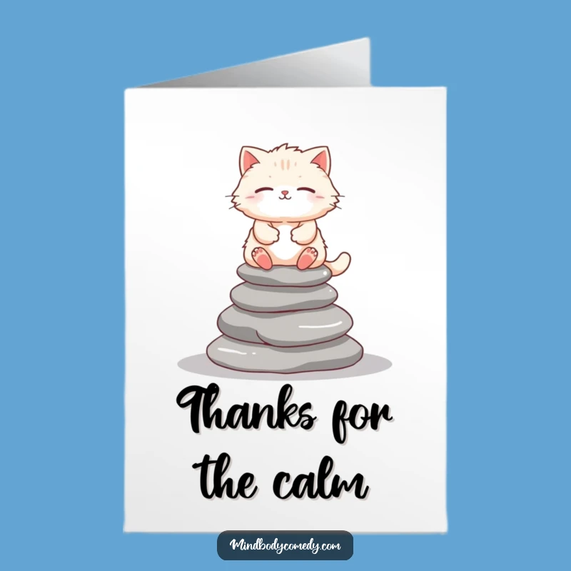 Free Printable Thank You Card: Cat's Calm Gratitude! Humorous Downloadable Gift